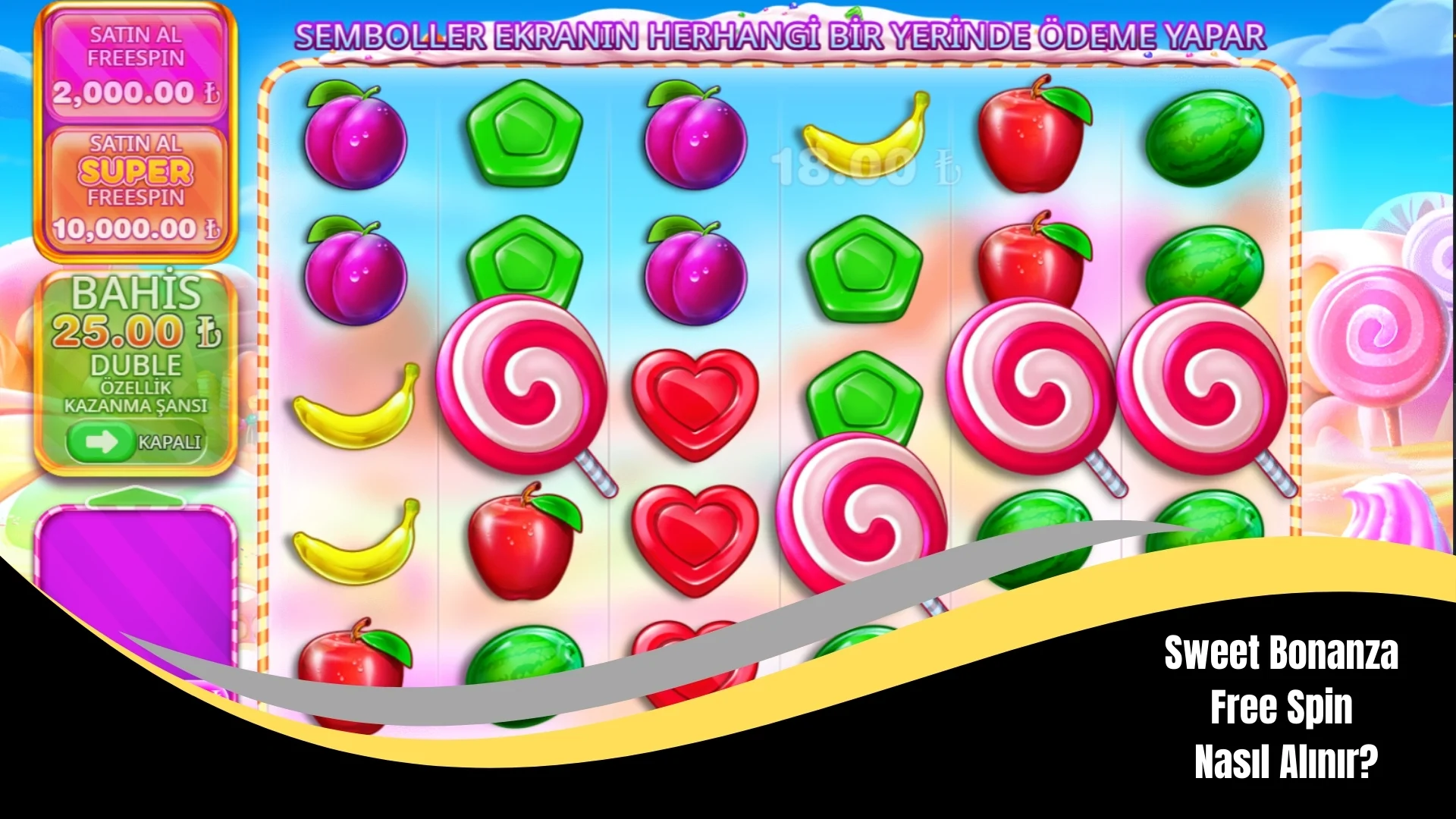 Sweet Bonanza Free Spin Nasıl Alınır